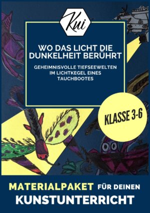 Materialpaket zur Unterrichtseinheit "Wo das Licht die Dunkelheit berührt" - Unterwasserwelten im Kunstunterricht